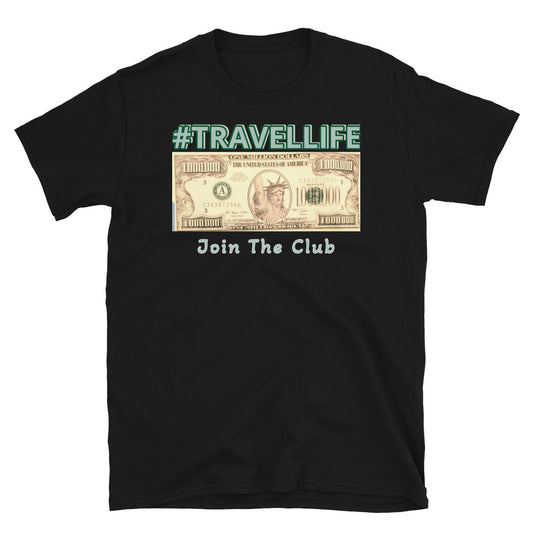 #Travellife Join the Money Club Unisex T-Shirt